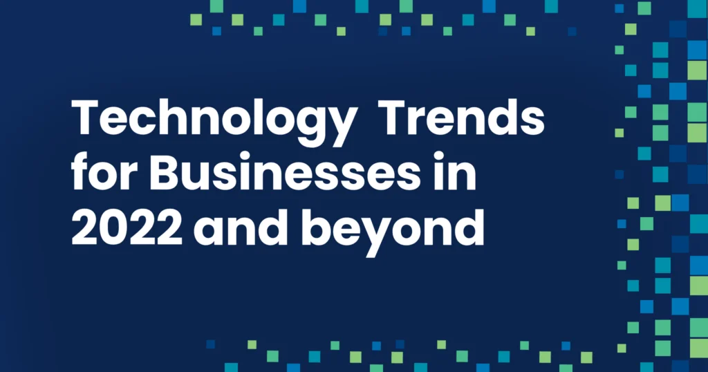 technology trends for businesses in and beyond img