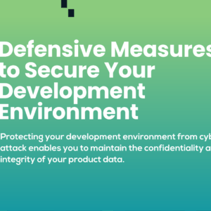 Defensive Measures to Secure Your Development Environment