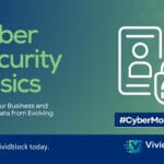 Cyber Security Basics Vividblock IT Digital Solutions Cyber Security Awareness Protect Your Business data from Evolving Threats imgweb