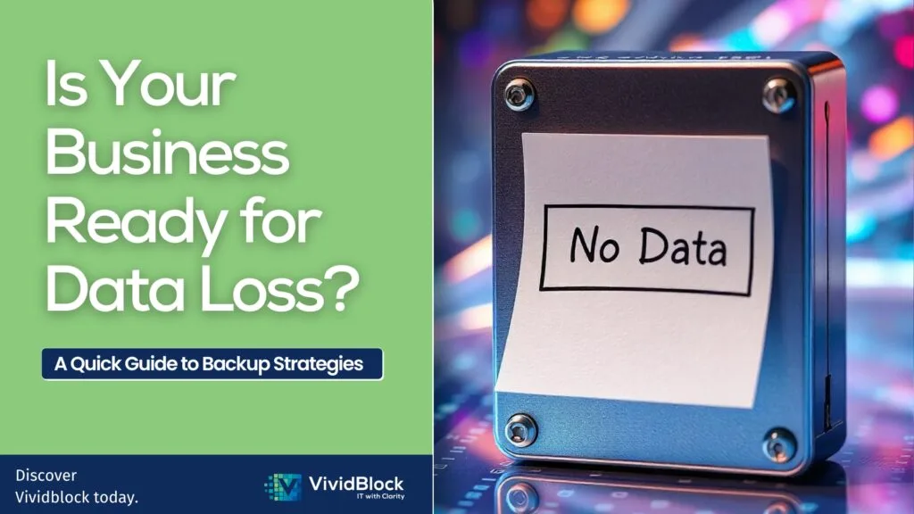 Is Your Business Ready for Data Loss vividblock it services and cloud services software it deployment services Data Projection