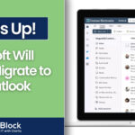 heads up microsoft will auto migrate to new outlook vividblock it services and cloud services software digital marketing and website design