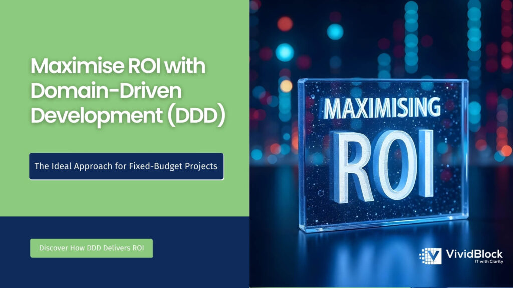 maximise roi with domain driven development ddd vividblock provides tailored it and digital solutions for fixed budget projects